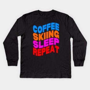 Coffee skiing sleep repeat Kids Long Sleeve T-Shirt